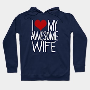 I Love My Awesome Wife Hoodie